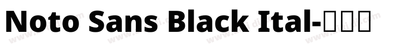 Noto Sans Black Ital字体转换